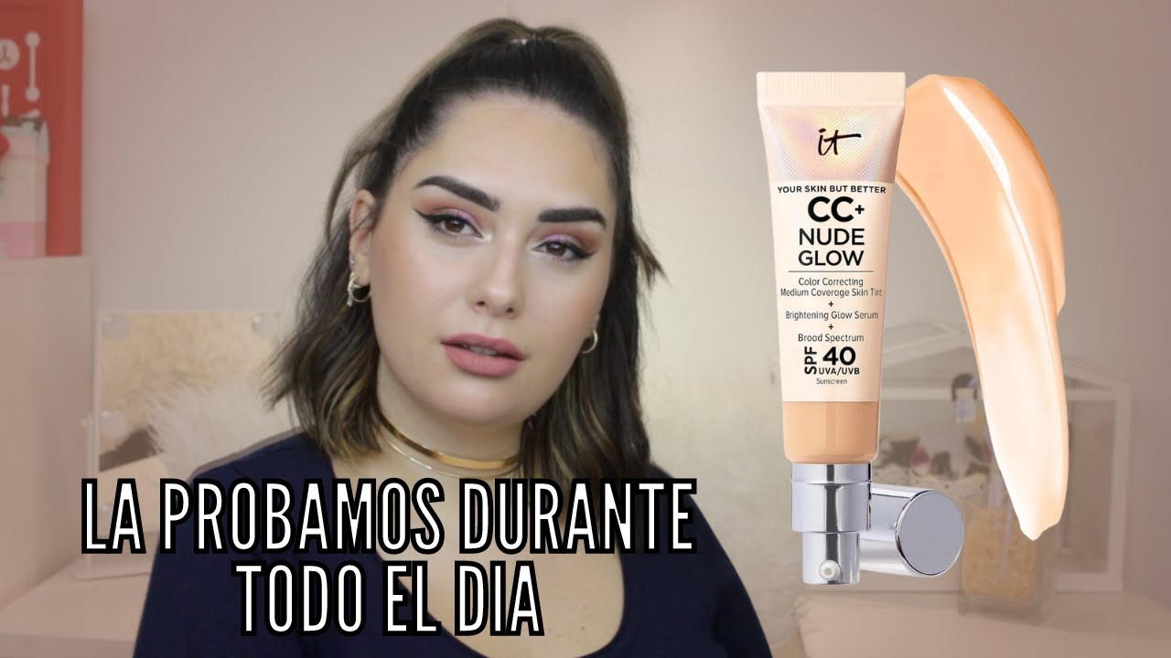 It Cosmetics CC+ Nude Glow | LA PROBAMOS JUNTAS