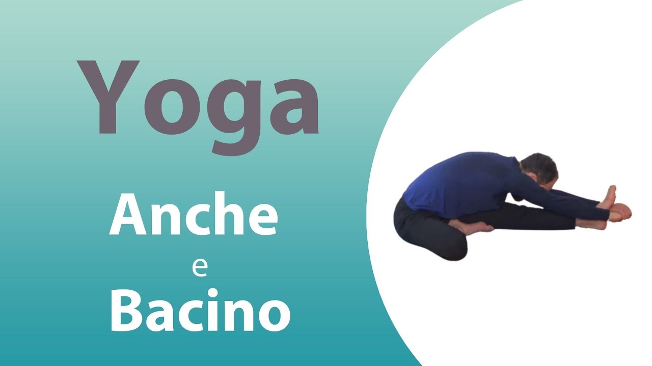 Sciogliere le anche e aprire il bacino | Yoga