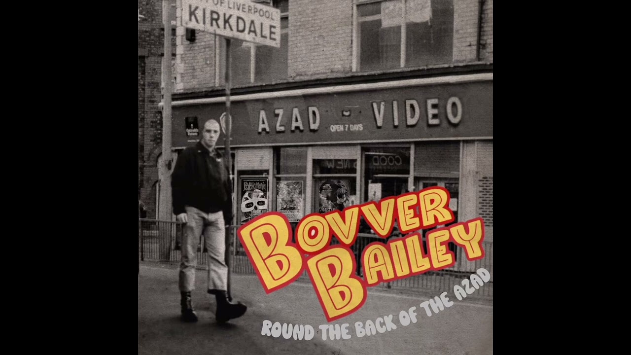 Bovver Bailey - Round The Back Of The Azad(ep 2025)