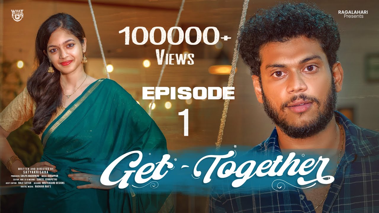Get Together Web Series | EPS-1 | Telugu Latest Web Series | SatyaKrishna-Raghava | Inter Love Story