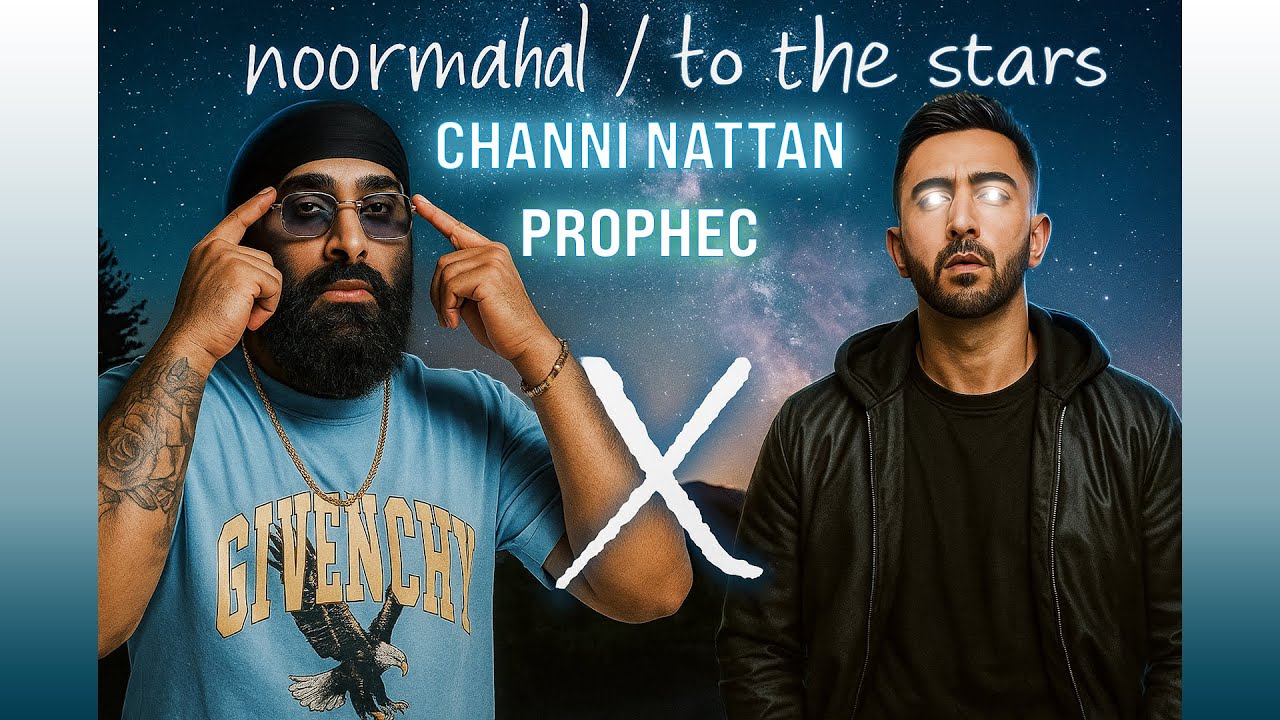 Noormahal x To The Stars | Chani Nattan |The PropheC | Produced by Karma Music | Latest Punjabi Song