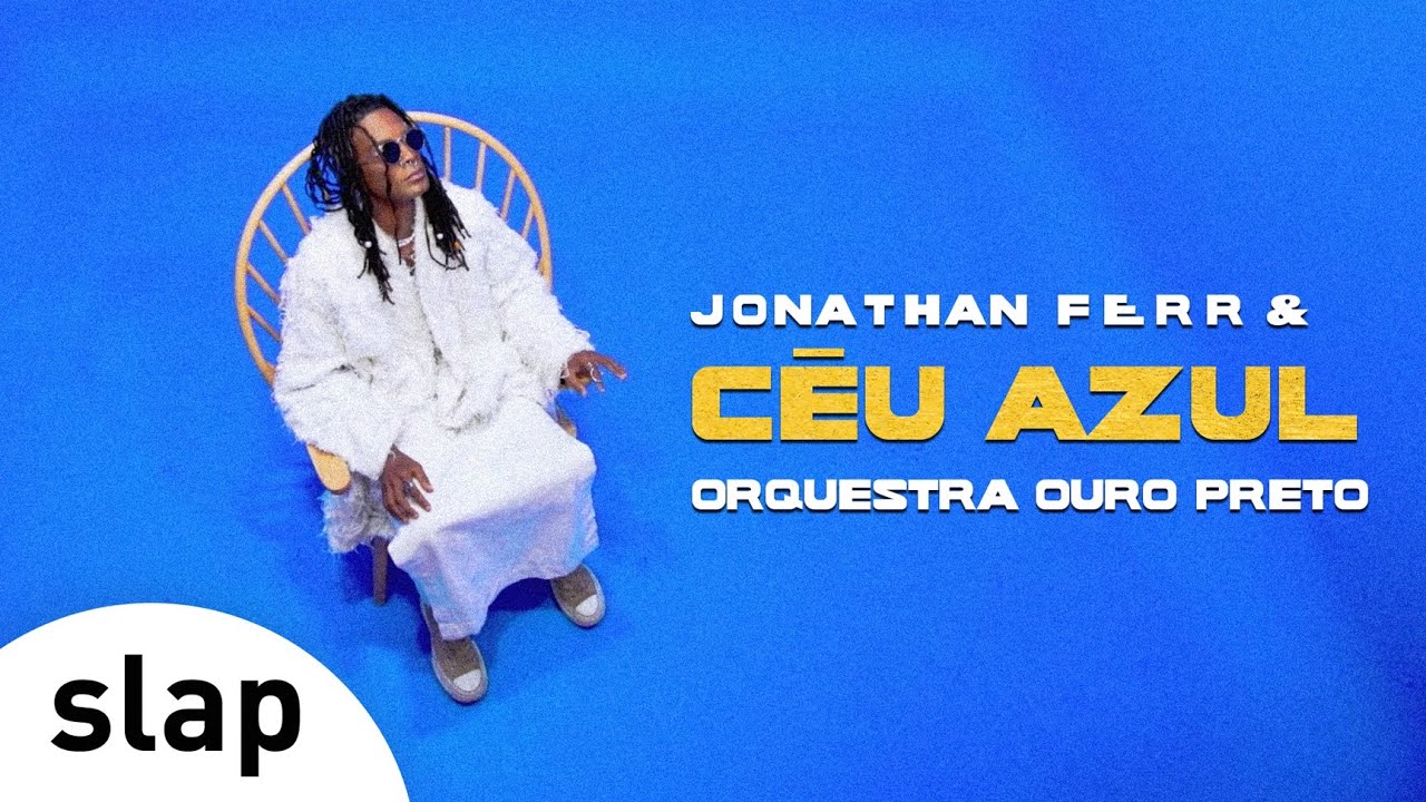 Céu Azul - Jonathan Ferr & Orquestra Ouro Preto (Clipe Oficial)
