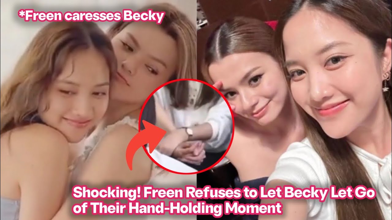 Shocking! Freen Refuses to Let Becky Let Go of Their Hand-Holding Moment