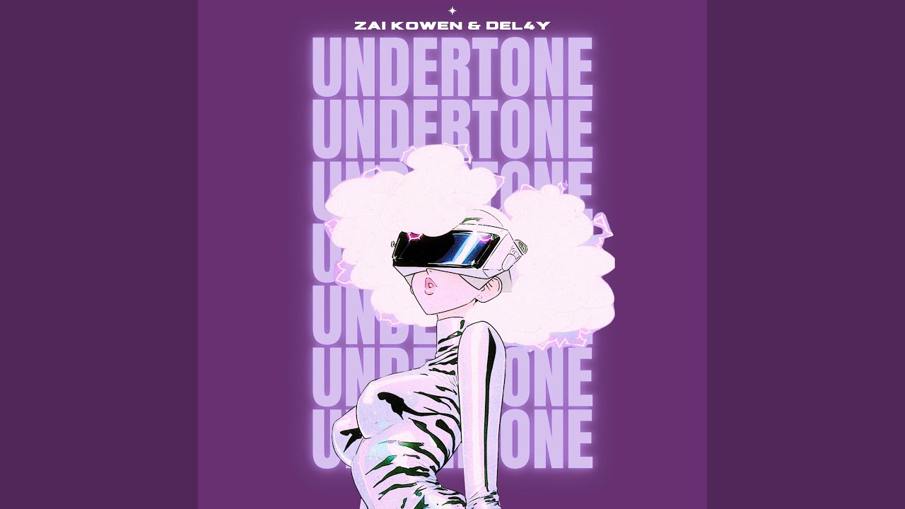 Undertone (feat. Del4y)