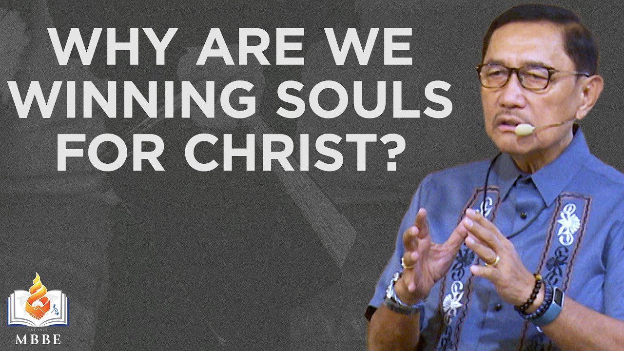 Why Are We Winning Souls for Christ - Dr. Benny M. Abante, Jr.