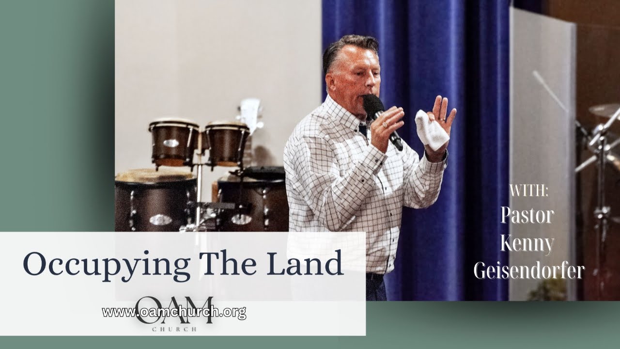 Occupying The Land - Sunday Morning Message | Open Arms Ministries Church