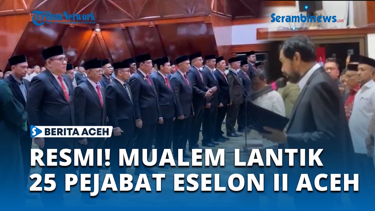 Gubernur Aceh Mualem Lantik 25 Pejabat Eselon II