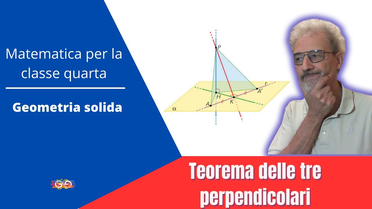 4 - Geometria solida 1: Teorema delle tre perpendicolari