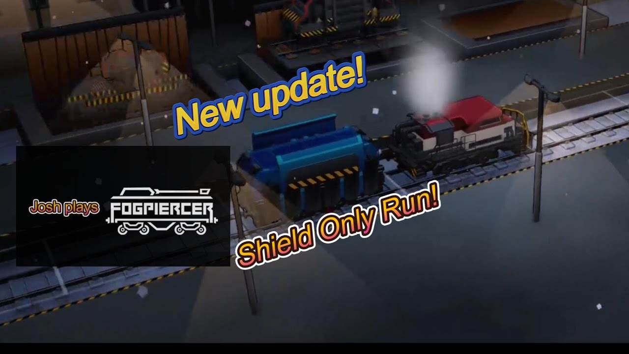Josh plays Fogpiercer, Shield only and new updates