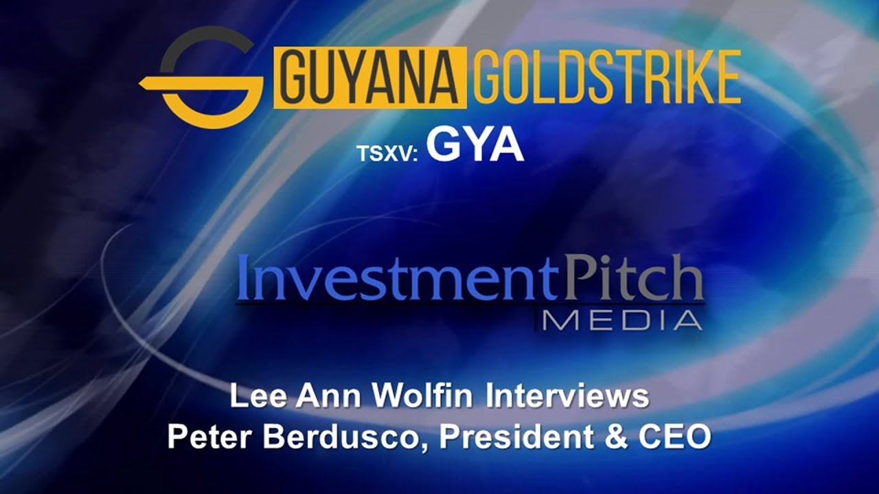 Guyana Goldstrike (TSXV: GYA) ~ Interview