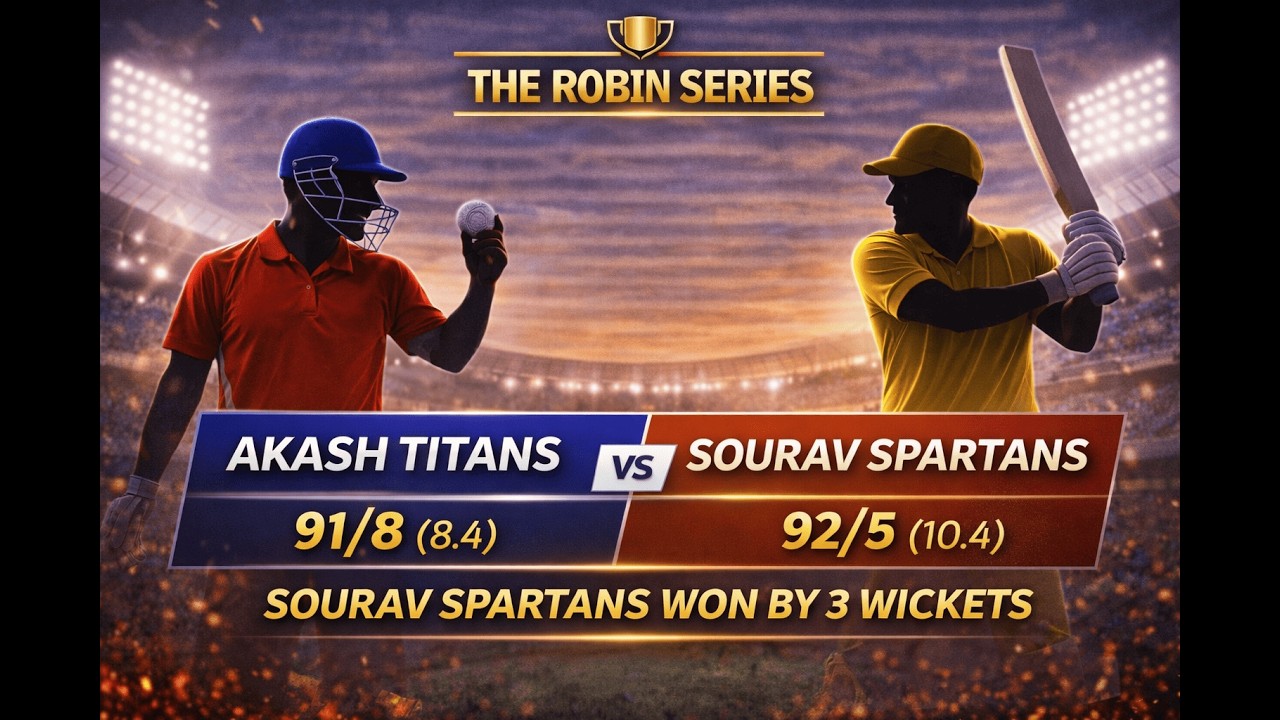 🏏 The Robin Series | Akash Titans vs Sourav Spartans 🔥