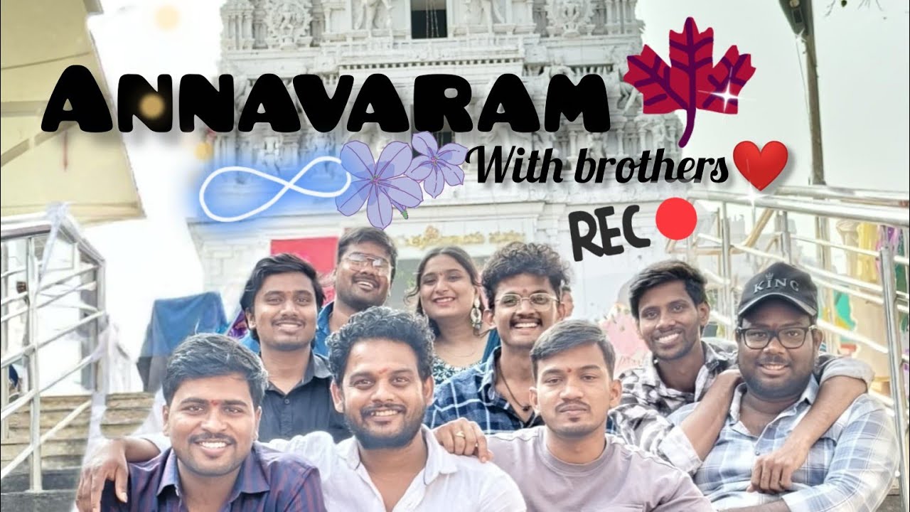 Annavaram VLOG 14 (Sri Veera Venkata Sathyanarayana Swamy Vari Devasthanam Annavaram)