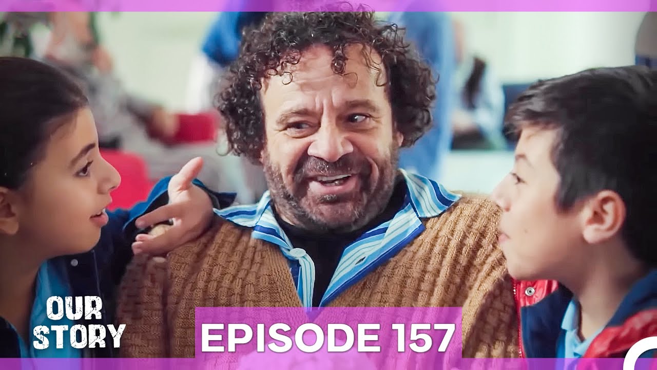 Our Story Episode 157