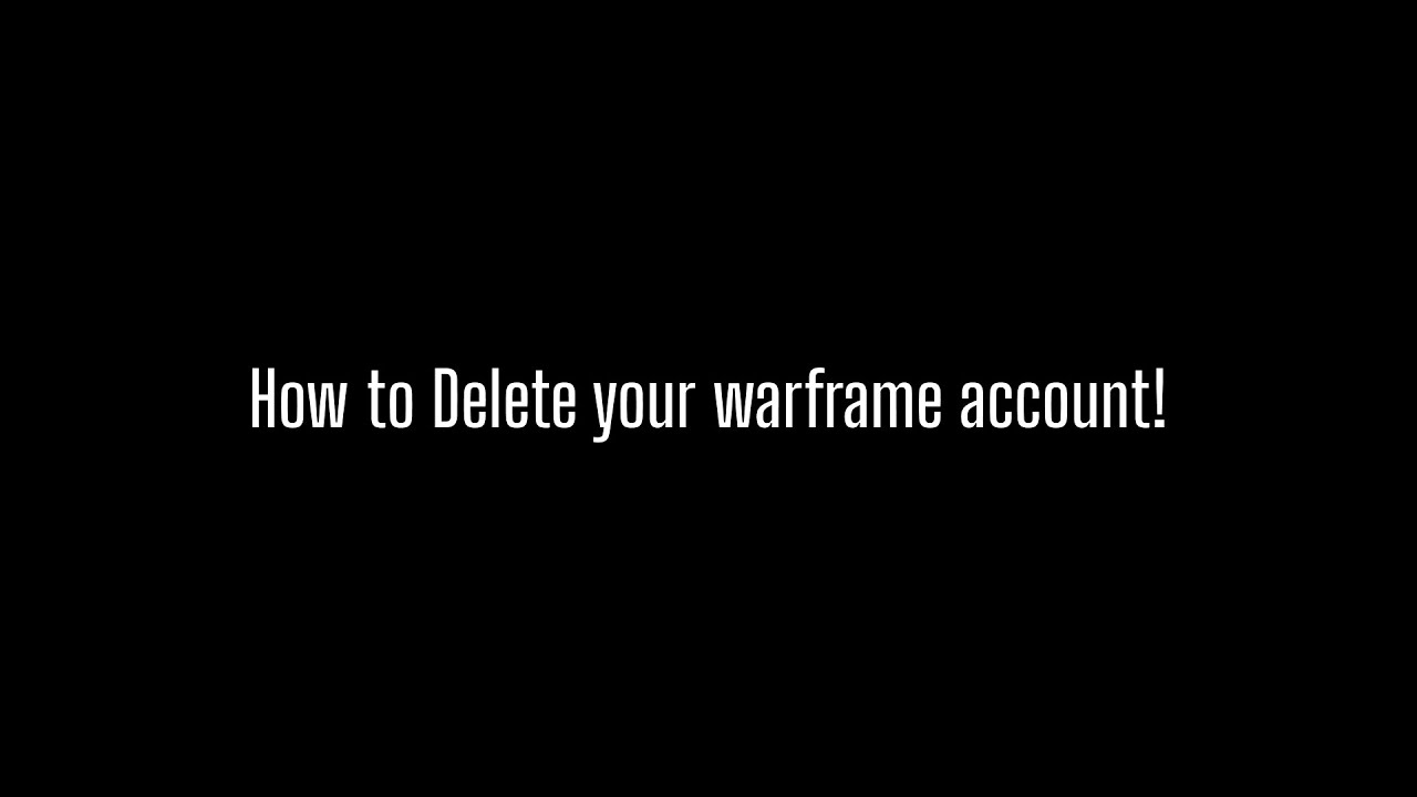 How to delete / reset your warframe account