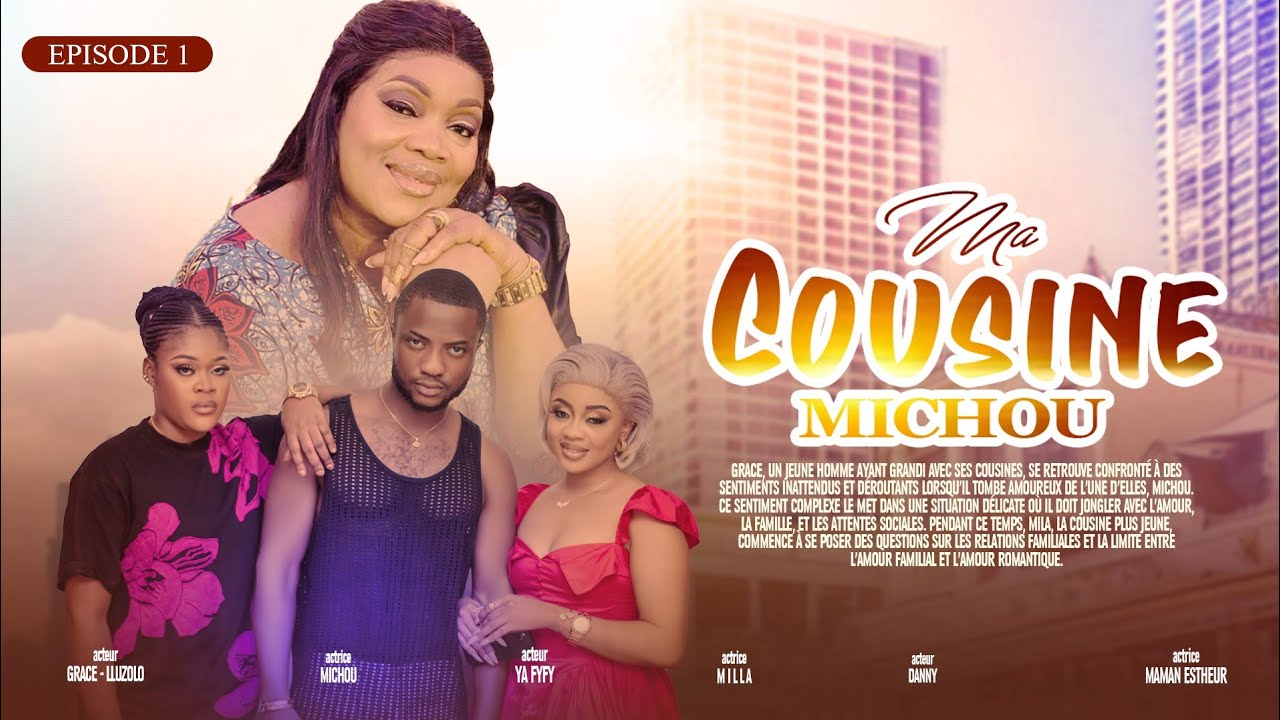 MA COUSINE MICHOU |Ep1 | SÉRIE CONGOLAISE EN FRANÇAIS 2025 DE LEKETCHOU | LEKE FRENCHE TV