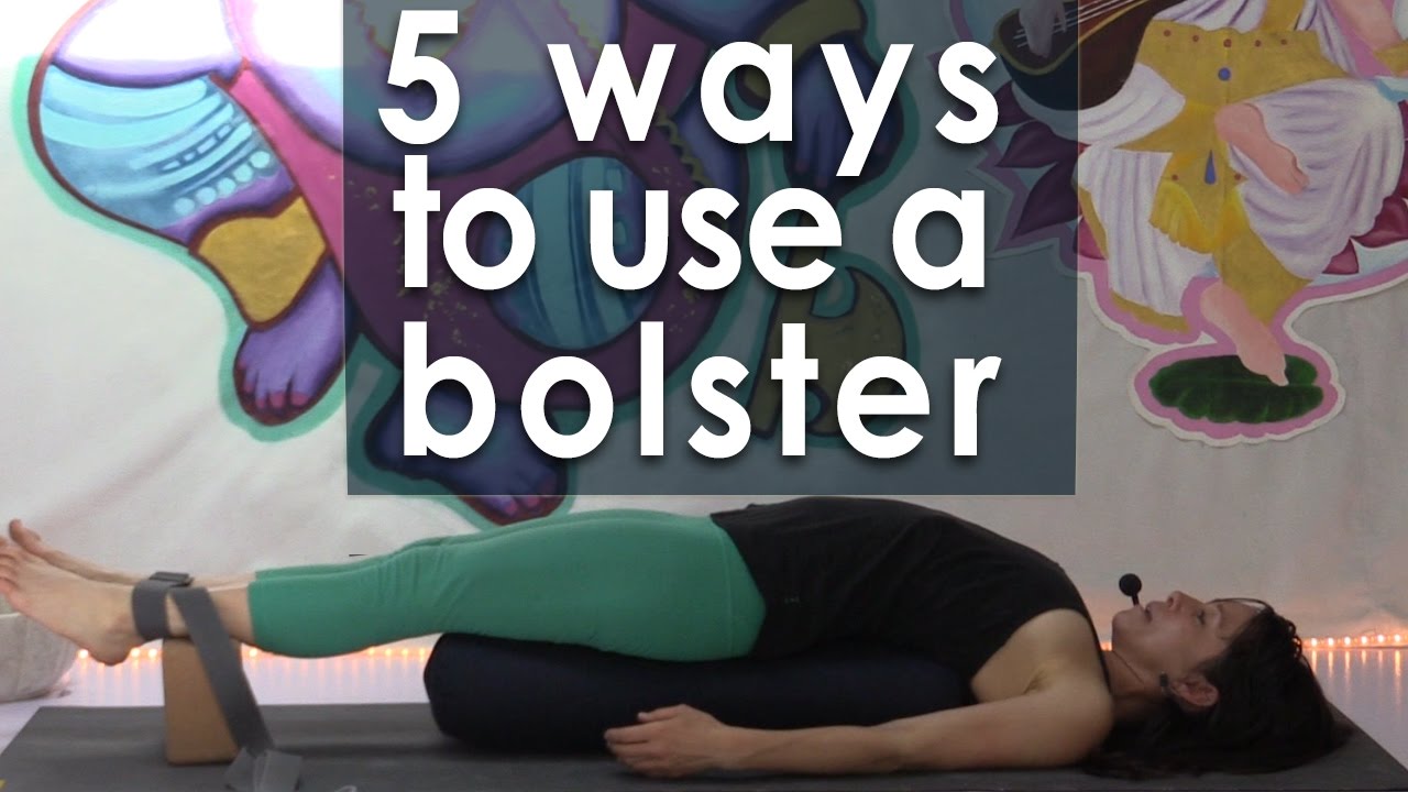 5 Ways to use a Bolster Tutorial! Restorative Yoga