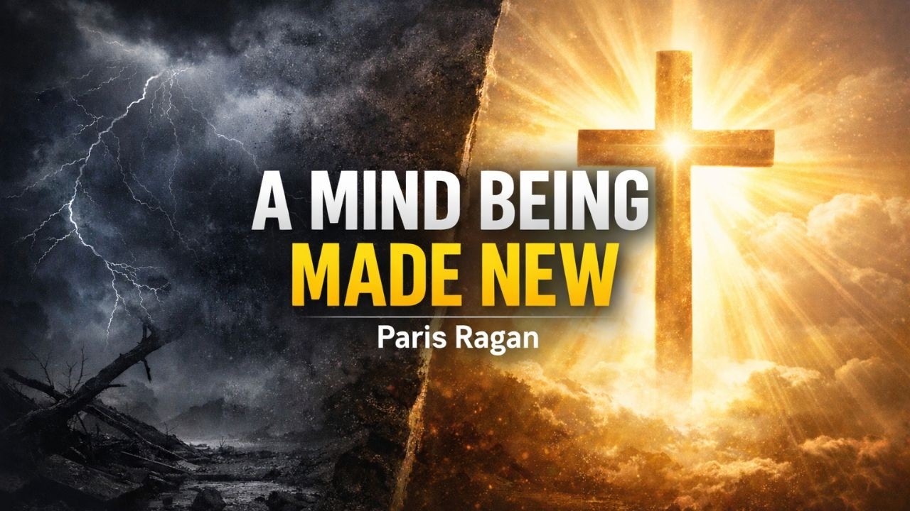 A Mind Being Made New | Titus 3 | Paris Ragan | 3-8-26