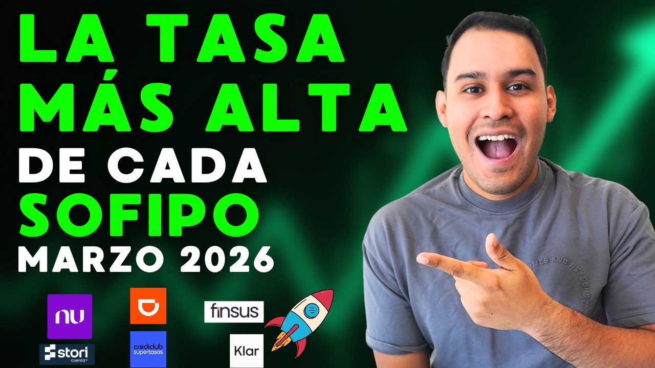 La TASA M&Aacute;S ALTA (y la MEJOR) de cada SOFIPO MARZO 2026 🚀