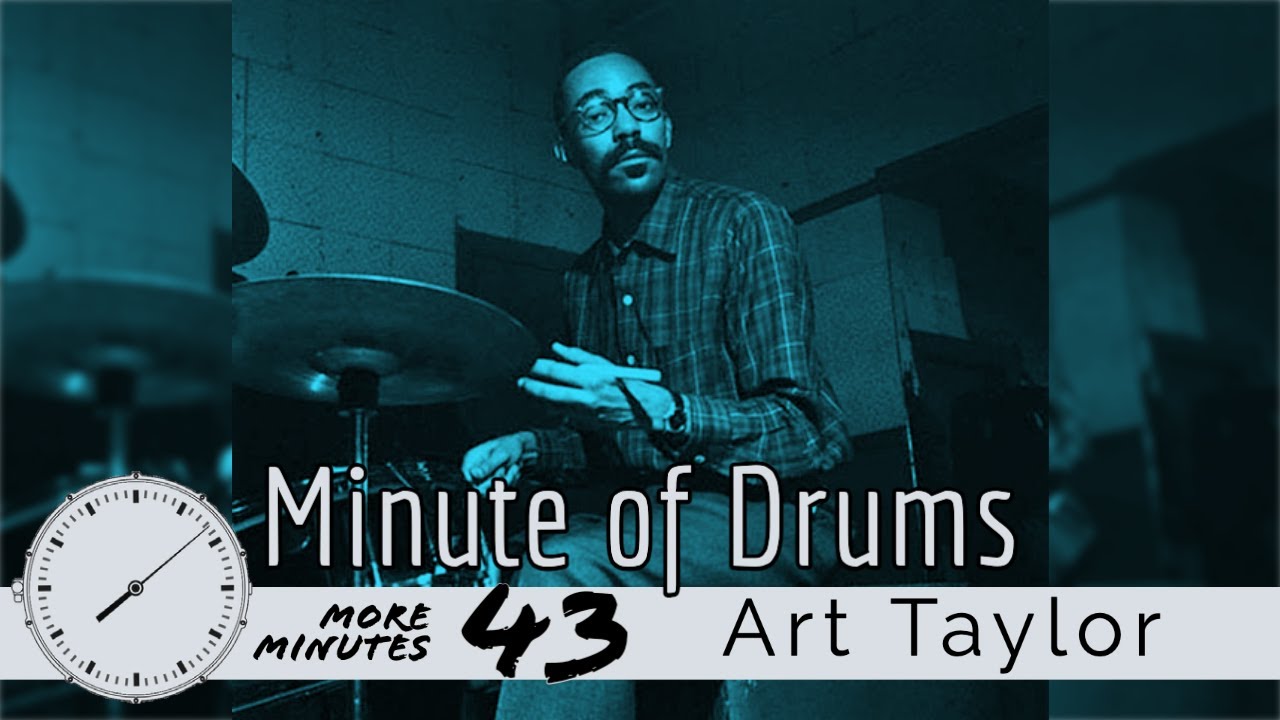 Brush Basics and Art Taylor Fills / Minute of Drums / More Minutes 43