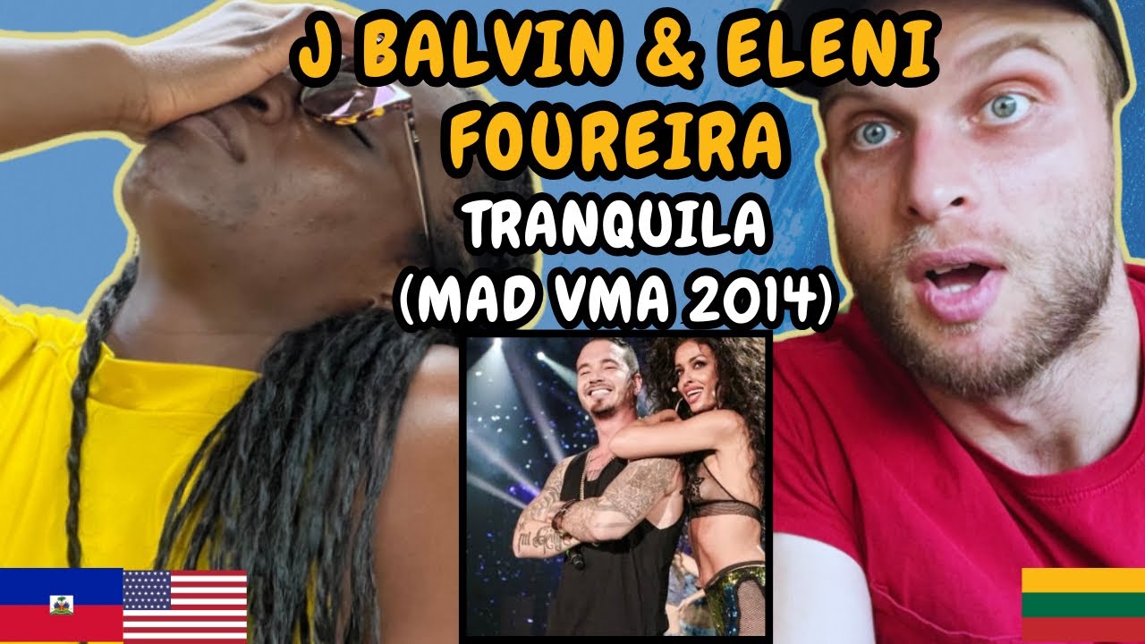 REACTION TO J Balvin & Eleni Foureira - Tranquila (Live at Mad VMA 2014) | FIRST TIME HEARING