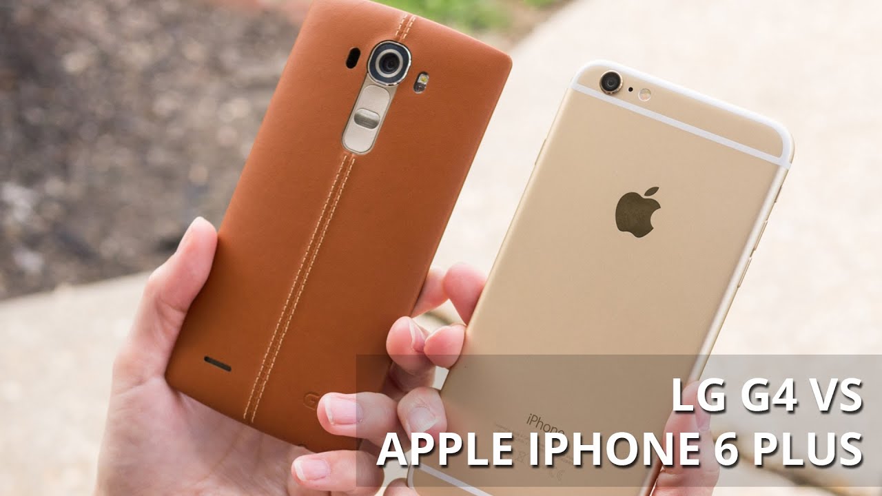 LG G4 vs Apple iPhone 6 Plus