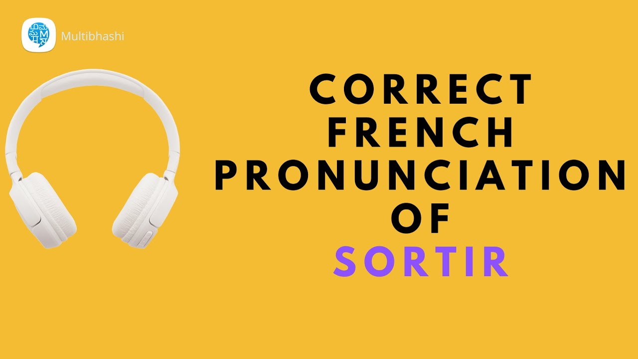How to pronounce 'Sortir' (Exit) in French? | French Pronunciation