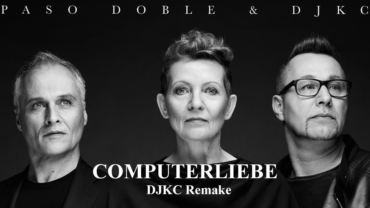 Paso Doble & DJKC - Computerliebe (DJKC Remake) mit Freunden