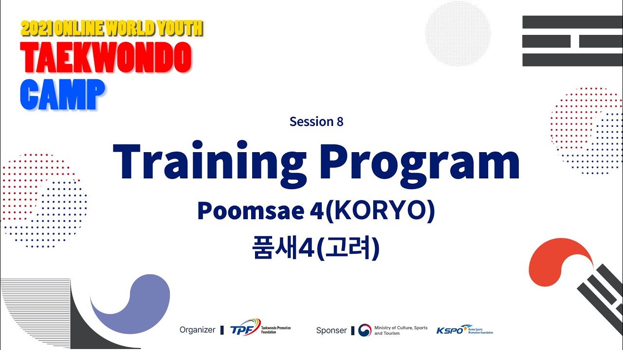 [2021 Online World Youth Taekwondo Camp] Training Program Session(Poomsae KORYO)