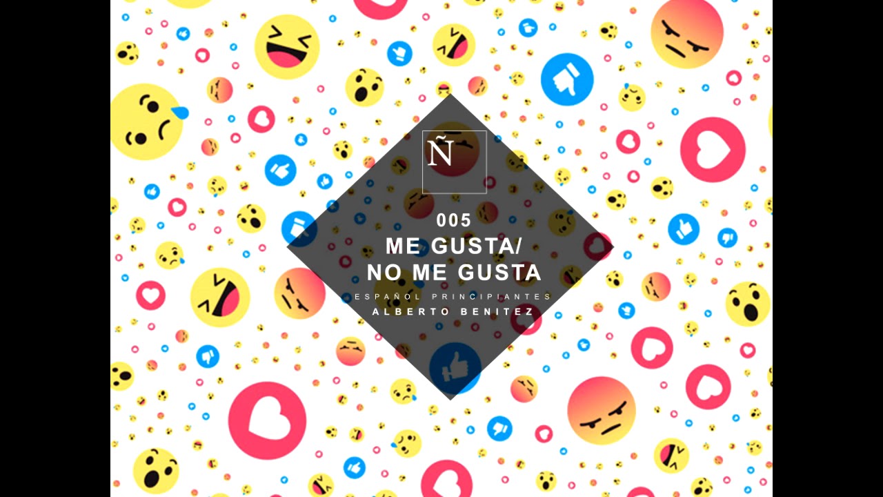 005 Me gusta/No me gusta - Aprender Español (Principiantes) - Alberto Benítez