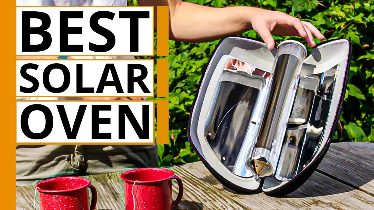 5 Best Solar Oven for Off Grid Cooking