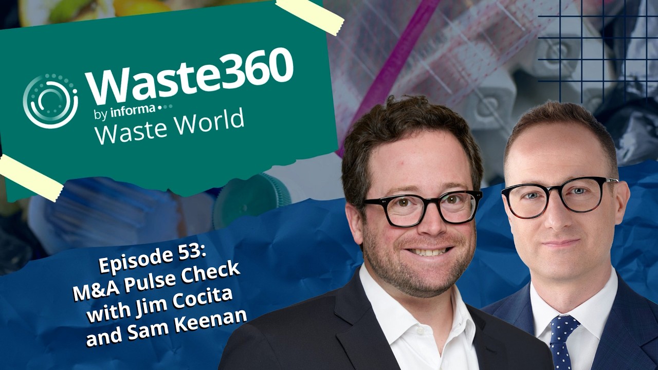 Waste World - Episode 53: M&A Pulse Check with Jim Cocita and Sam Keenan