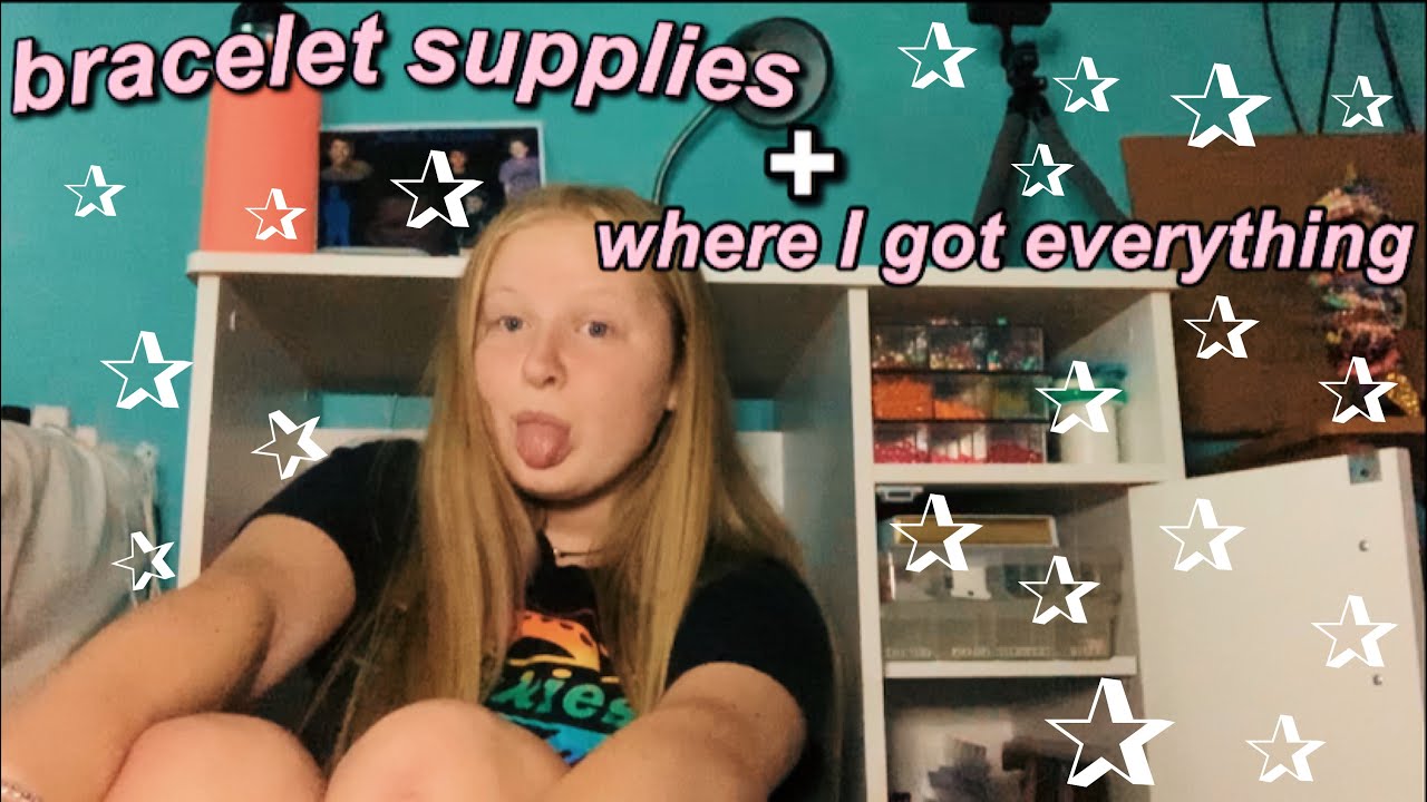 all my bracelet supplies and where I got it from