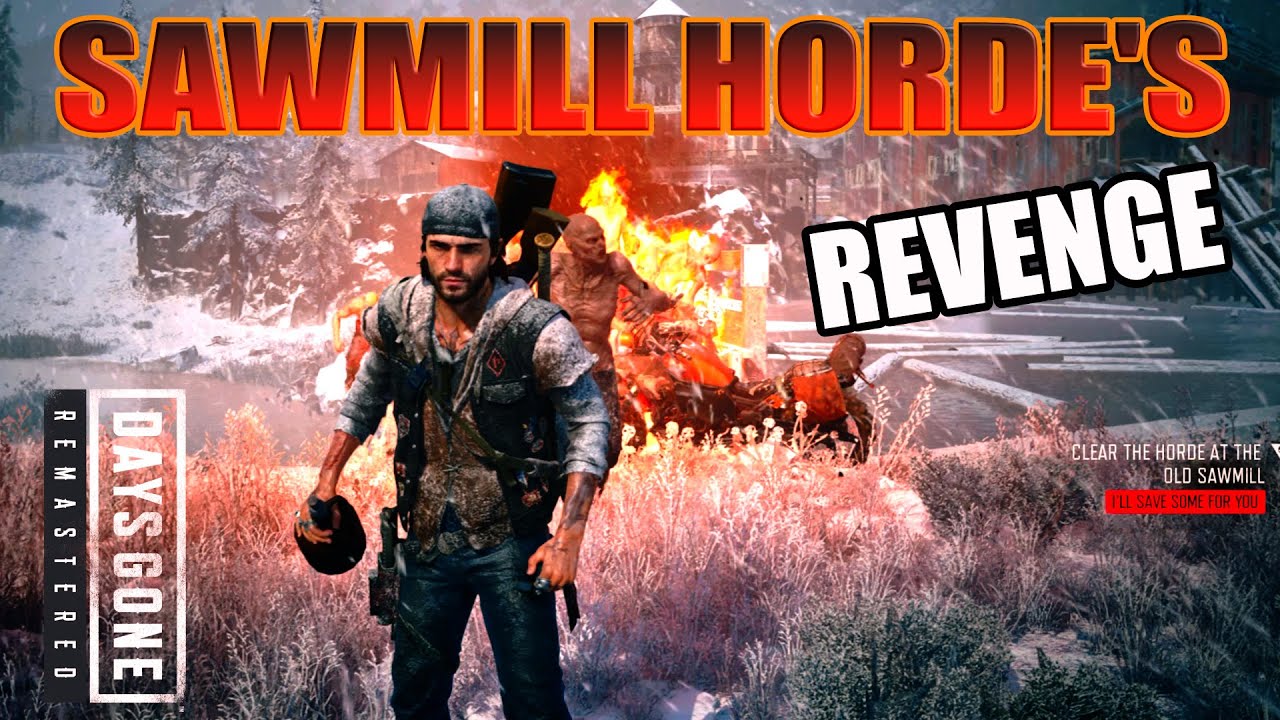 The LARGEST HORDE Just Got Bigger?! 😳 Sawmill Horde | Days Gone Remastered