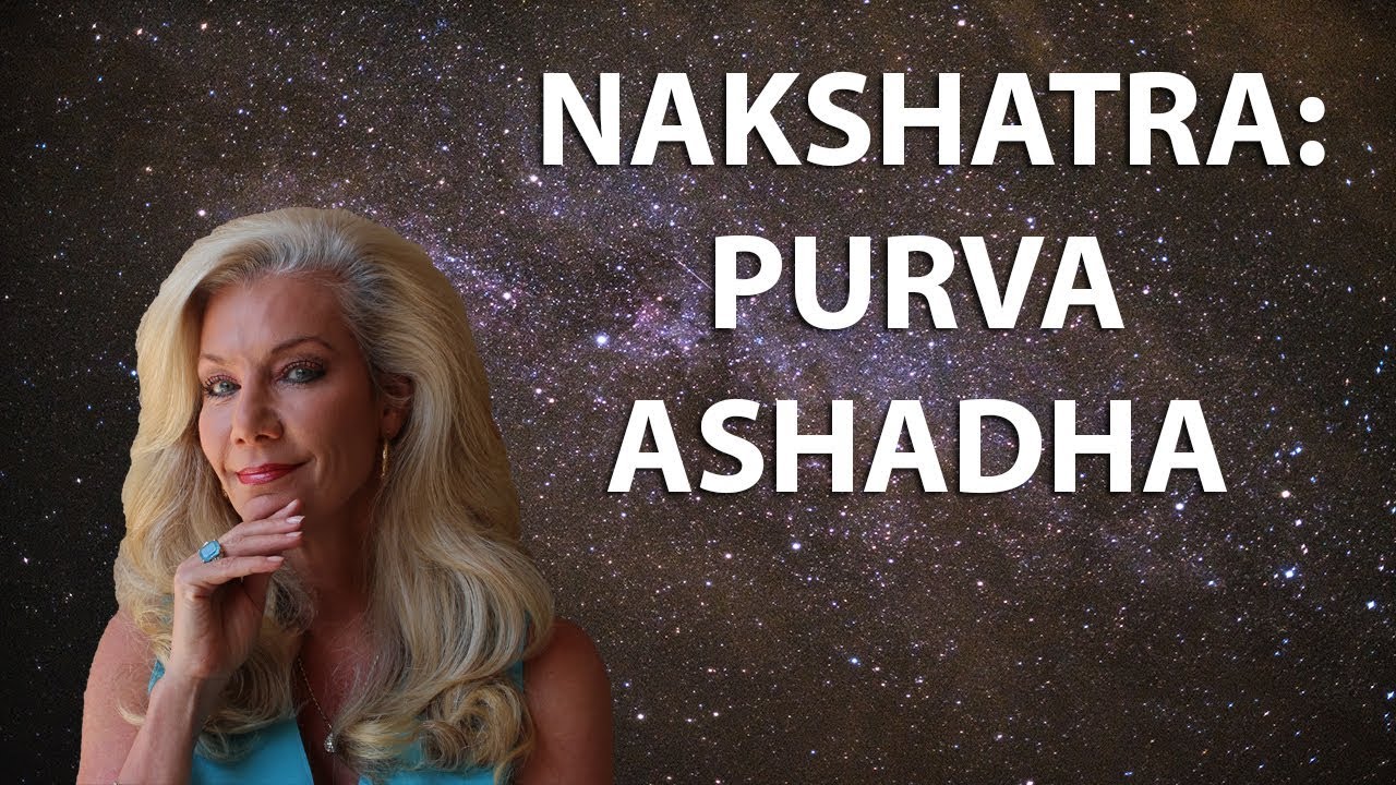 Learn the Secrets of the Nakshatras: Purva Ashadha, The Early Victory