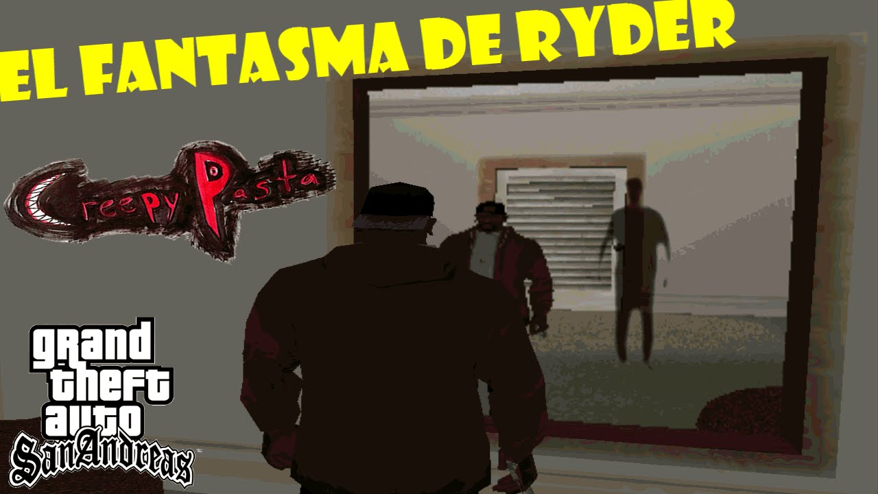 Loquendo GTA San Andreas - El Fantasma De Ryder [Creepypasta]