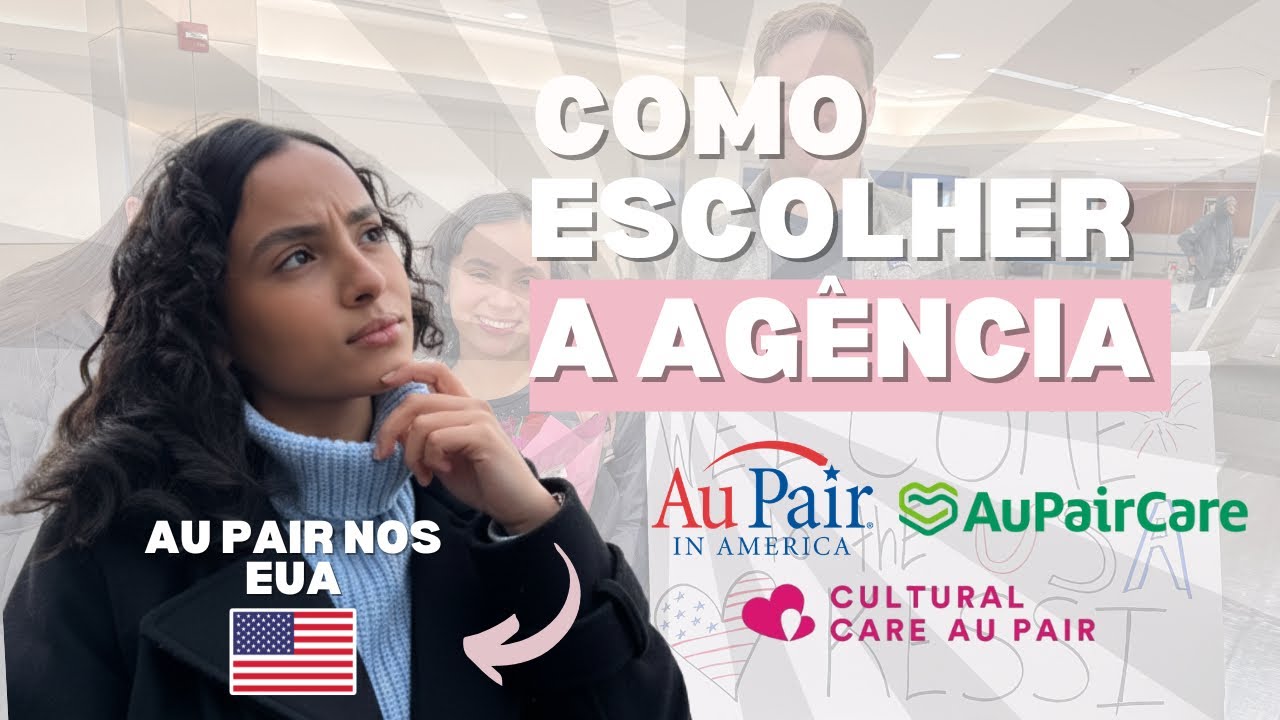 NÃO ESCOLHA SUA AGÊNCIA DE AU PAIR SEM ANTES VER ISSO | AU PAIR NOS EUA #4