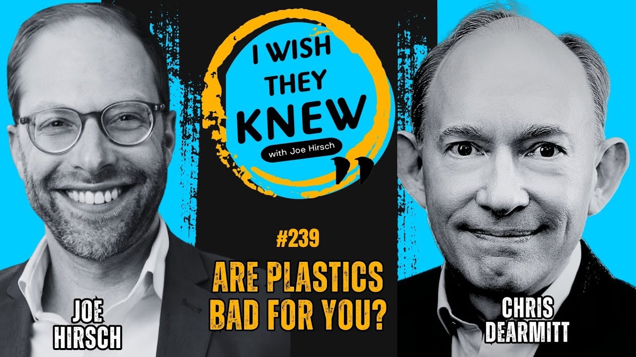 Are plastics really bad for you?  | Dr. Chris DeArmitt |  I Wish They Knew #239