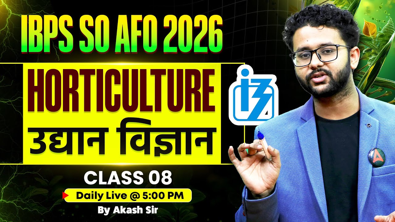 IBPS SO AFO 2026 Classes | IBPS SO AFO Horticulture Class | Concept & Question By Akash Sir