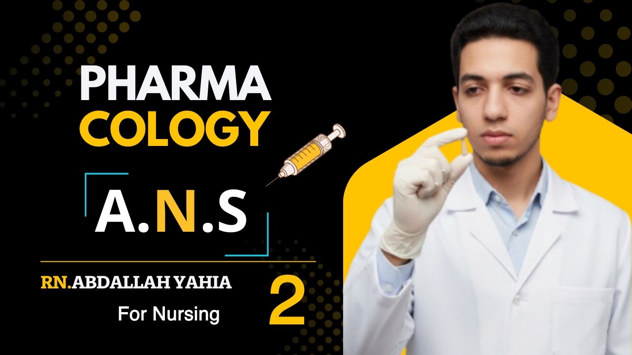 Pharmacology for nursing | المحاضره التانيه فارما (اولى تمريض) |Autonomic Nervous System