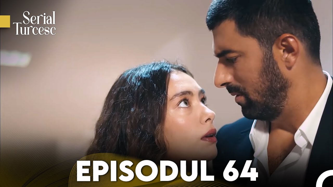 Fiica Ambasadorului Episodul 64
