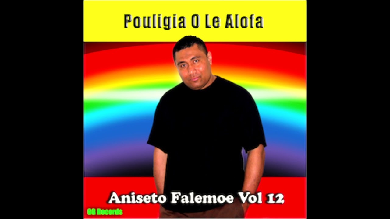 Aniseto Falemoe - Pouligia Ole Alofa (Audio)