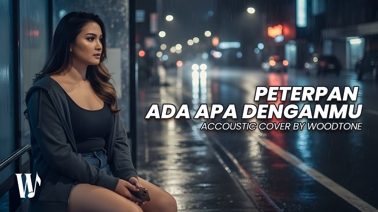Ada Apa Denganmu - Peterpan (Acoustic Cover by Woodtone)
