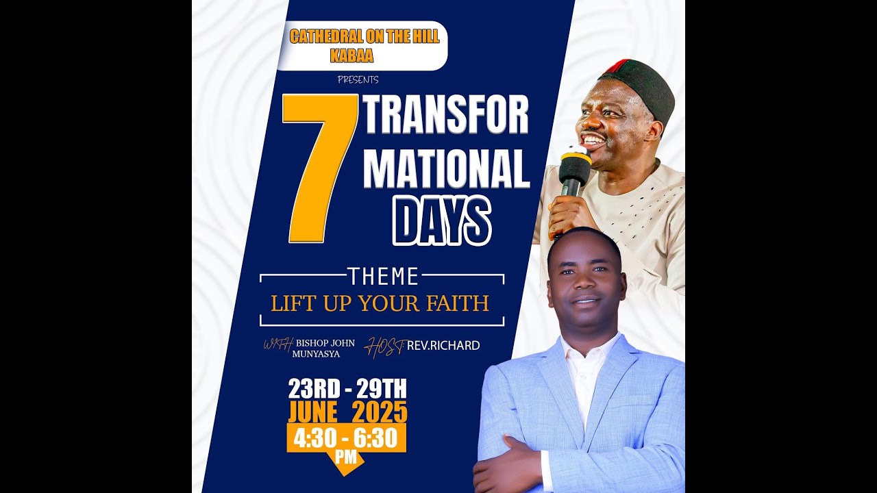 7 TRANSFORMATIONAL DAYS -Cathedral On The Hill Kabaa 2025 || Day  6 Sermon.
