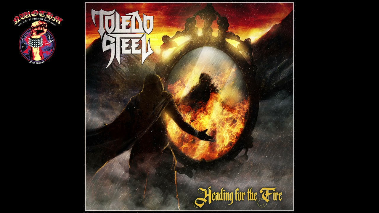 Toledo Steel - Heading For The Fire (2021)