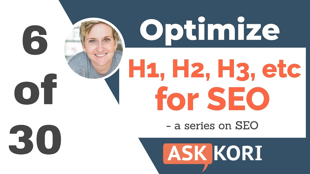 Optimize H1, H2, H3 for SEO Rank | 6 of 30 SEO Series