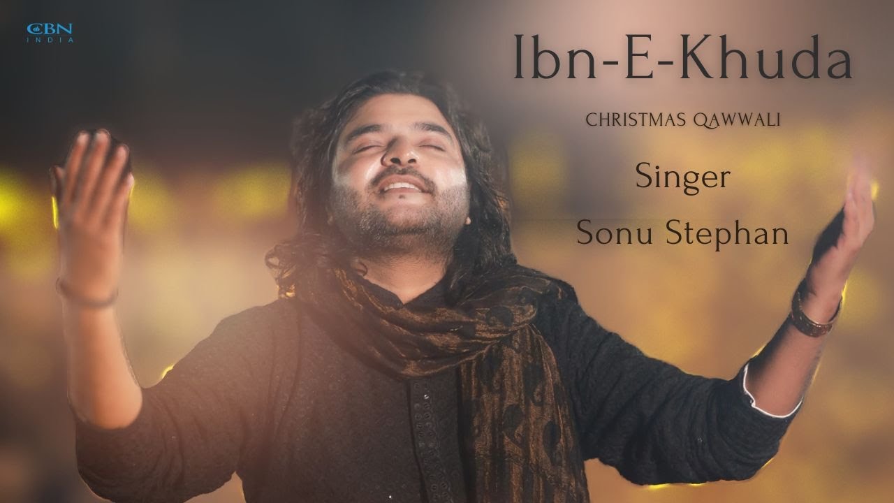 Christmas Qawwali | IBN-E-Khuda by Stephan Sonu