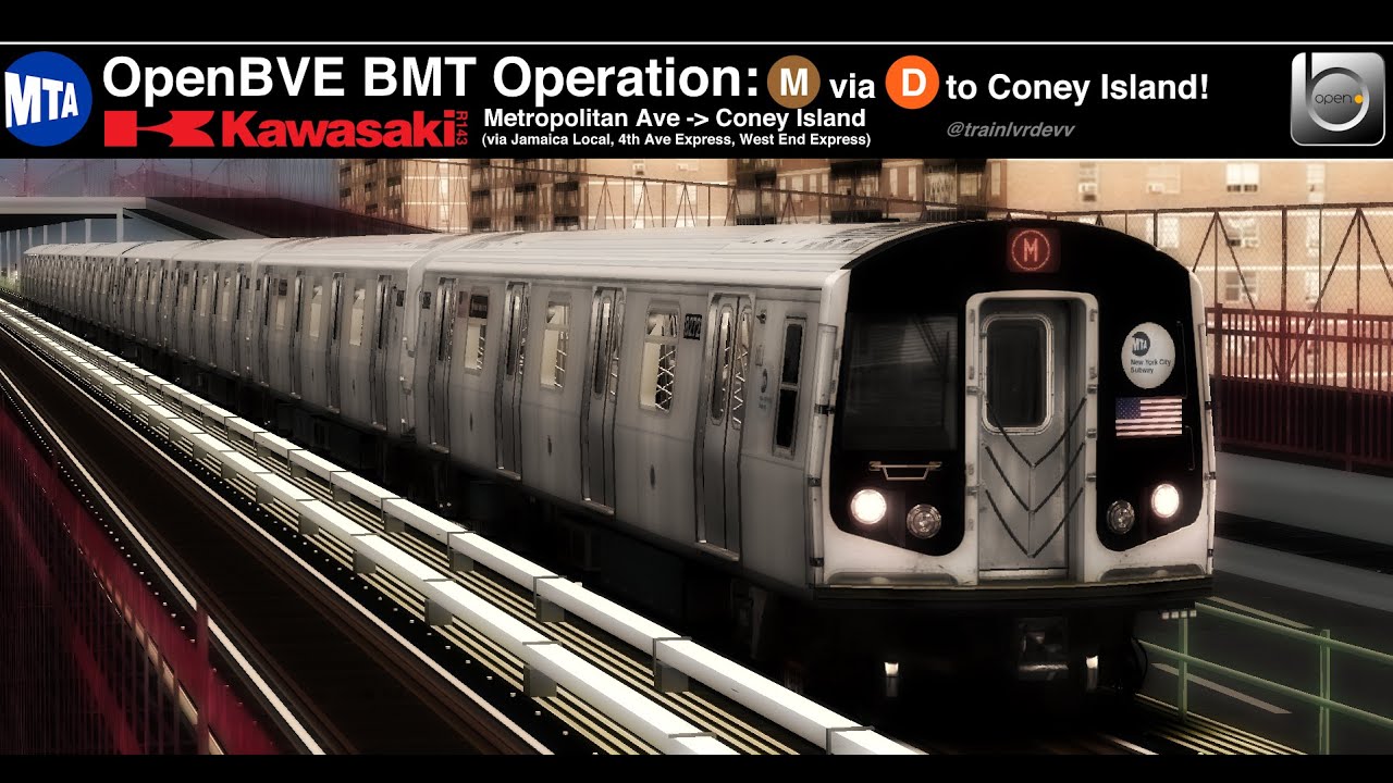 OpenBVE BMT Operation | Kawasaki R143 Brown (M) via (D) to Coney Island! (2010)