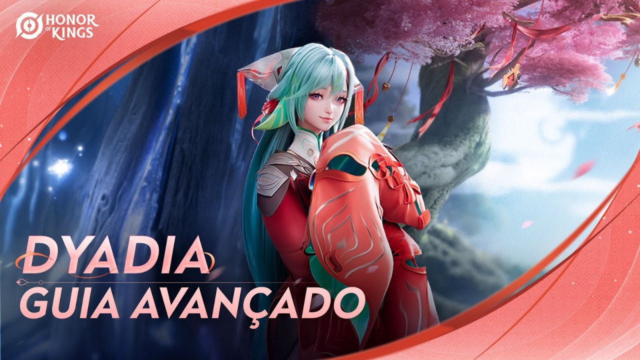 Guia avan&ccedil;ado da Dyadia | Honor of Kings Brasil