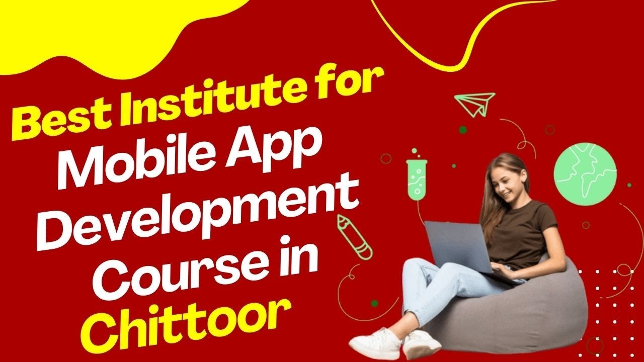 Best Institute for App Development Course in Chittoor | Top App Development Training in Chittoor