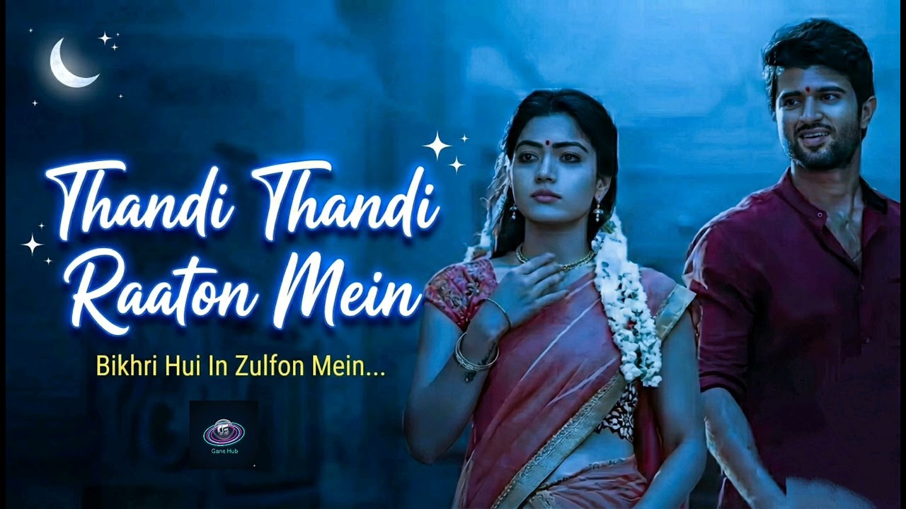 Bikhri Hui In Zulfon Mein | Vijay & Rashmika Romantic Song | Gane Hub Special ❤️